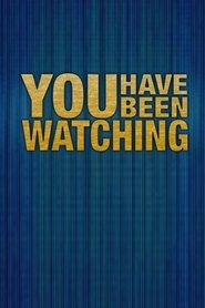 Poster of You Have Been Watching