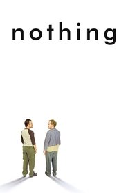 Film Nothing streaming VF complet
