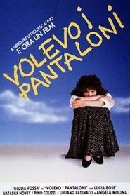Film Volevo i pantaloni streaming VF complet