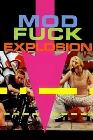 Film Mod Fuck Explosion streaming VF complet