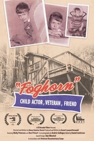 Foghorn: Child Actor, Veteran, Friend