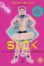 Film Sick: The Life and Death of Bob Flanagan, Supermasochist streaming VF complet
