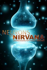 Film Neurons to Nirvana streaming VF complet