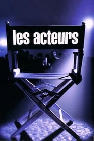 Film Les Acteurs streaming VF complet