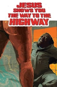 Poster for Jesus Shows You the Way to the Highway (2019)