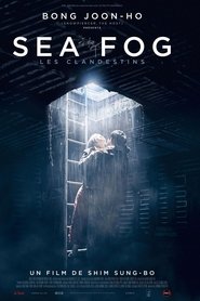 Film Sea Fog: Les clandestins streaming VF complet