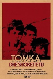 Film Tomka dhe shokët e tij streaming VF complet