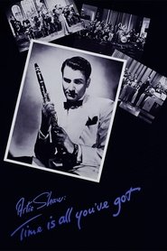 Film Artie Shaw: Time Is All You've Got streaming VF complet