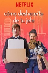 Cómo deshacerte de tu Jefe 2018