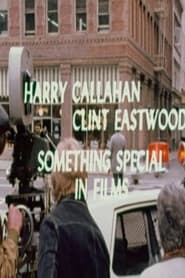 Harry Callahan/Clint Eastwood: Something Special in Films
