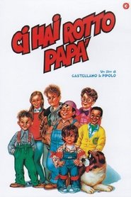 Film Ci hai rotto papà streaming VF complet