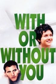 Film With or Without You streaming VF complet