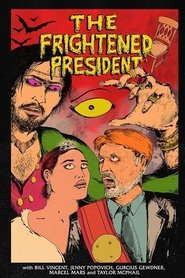 Film The Frightened President streaming VF complet