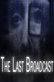 Film The Last Broadcast streaming VF complet