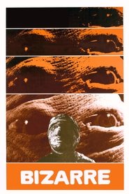 Film Bizarre streaming VF complet