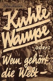 Kuhle Wampe oder: Wem gehört die Welt? streaming sur filmcomplet