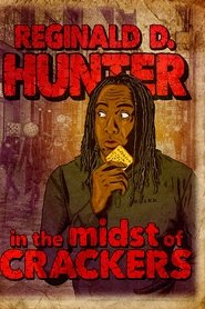 Film Reginald D Hunter Live: In the Midst of Crackers streaming VF complet