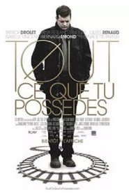 Film Tout ce que tu possèdes streaming VF complet