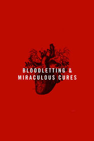 Poster of Bloodletting & Miraculous Cures