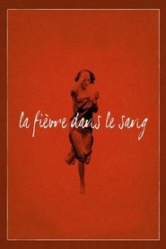 Film La Fièvre dans le sang streaming VF complet