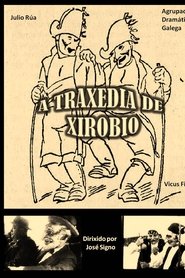 La tragefia de Xirobio streaming sur filmcomplet