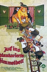 Film Auf ins blaukarierte Himmelbett streaming VF complet