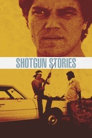Film Shotgun Stories streaming VF complet