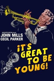 Film It's Great to be Young! streaming VF complet