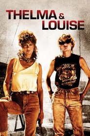 Thelma & Louise 1991