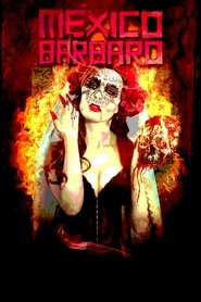 Mexico Barbaro (2014)
