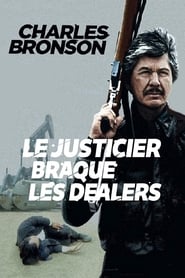 Film Le justicier braque les dealers streaming VF complet