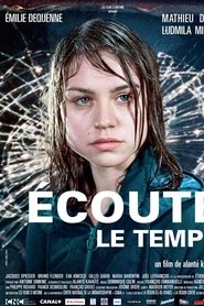 Film Ecoute le temps streaming VF complet