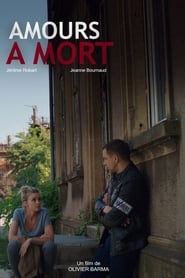 Film Amours à mort streaming VF complet