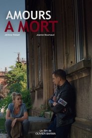 Film Amours à mort streaming VF complet