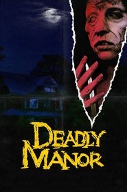 Film Deadly Manor streaming VF complet