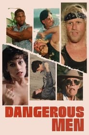 Film Dangerous Men streaming VF complet