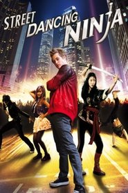 Film Street Dancing Ninja streaming VF complet
