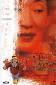 Film Long Life, Happiness and Prosperity streaming VF complet