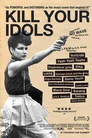 Film Kill Your Idols streaming VF complet