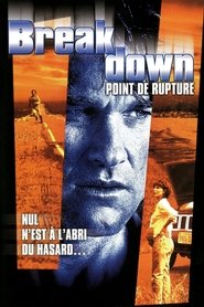 Film Breakdown : Point de rupture streaming VF complet