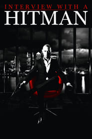 Film Interview with a Hitman streaming VF complet