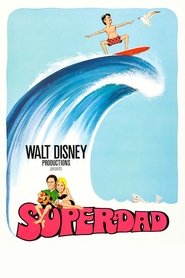 Film Superdad streaming VF complet