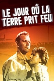 Le jour où la terre prit feu