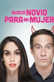 Busco novio para mi mujer (2016)