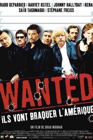 Film Wanted : Ils vont braquer l'Amérique streaming VF complet