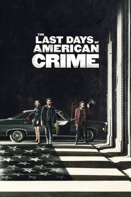 Film The Last Days of American Crime streaming VF complet