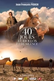 Film 40 jours, 4 criollos et du silence streaming VF complet