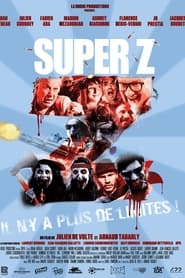 Film Super Z streaming VF complet