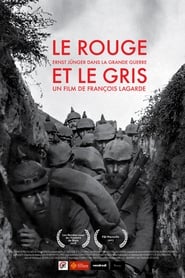 Film Le rouge et le gris, Ernst Jünger dans la grande guerre streaming VF complet