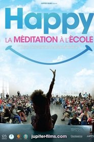 Film Happy, la Méditation à l'école streaming VF complet